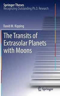 bokomslag The Transits of Extrasolar Planets with Moons
