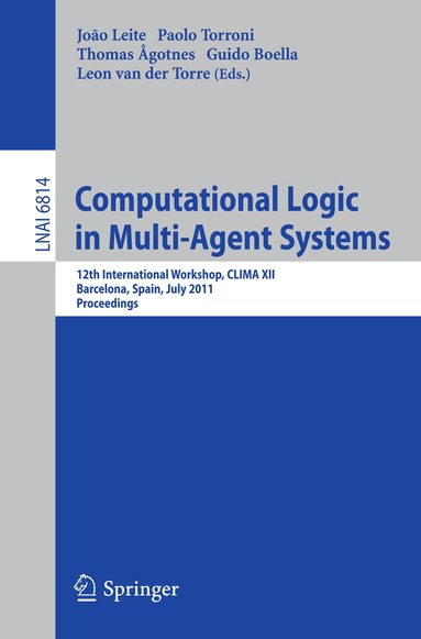 Joao Leite, Paolo Torroni, Thomas Agotnes, Guido Boella, Leon van der Torre - Computational Logic in Multi-Agent Systems, Häftad
