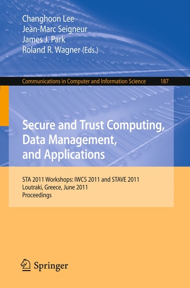 bokomslag Secure and Trust Computing, Data Management, and Applications