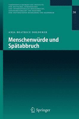 Menschenwürde und Spätabbruch