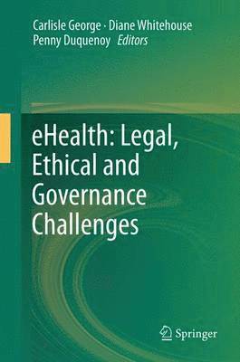 bokomslag eHealth: Legal, Ethical and Governance Challenges