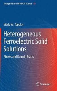bokomslag Heterogeneous Ferroelectric Solid Solutions