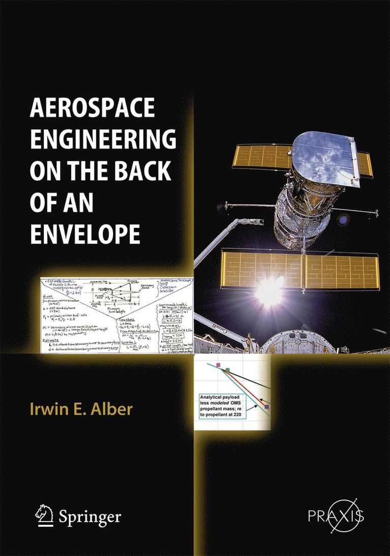 Irwin E. Alber - Aerospace Engineering on the Back of an Envelope, Inbunden