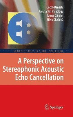 bokomslag A Perspective on Stereophonic Acoustic Echo Cancellation