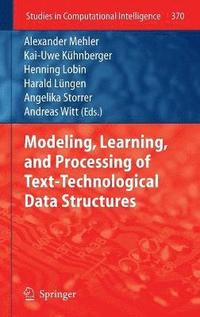 bokomslag Modeling, Learning, and Processing of Text-Technological Data Structures