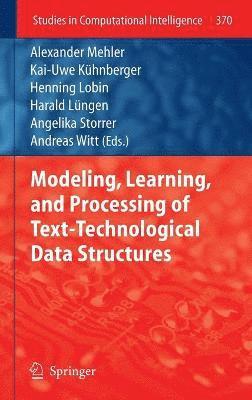 bokomslag Modeling, Learning, and Processing of Text-Technological Data Structures