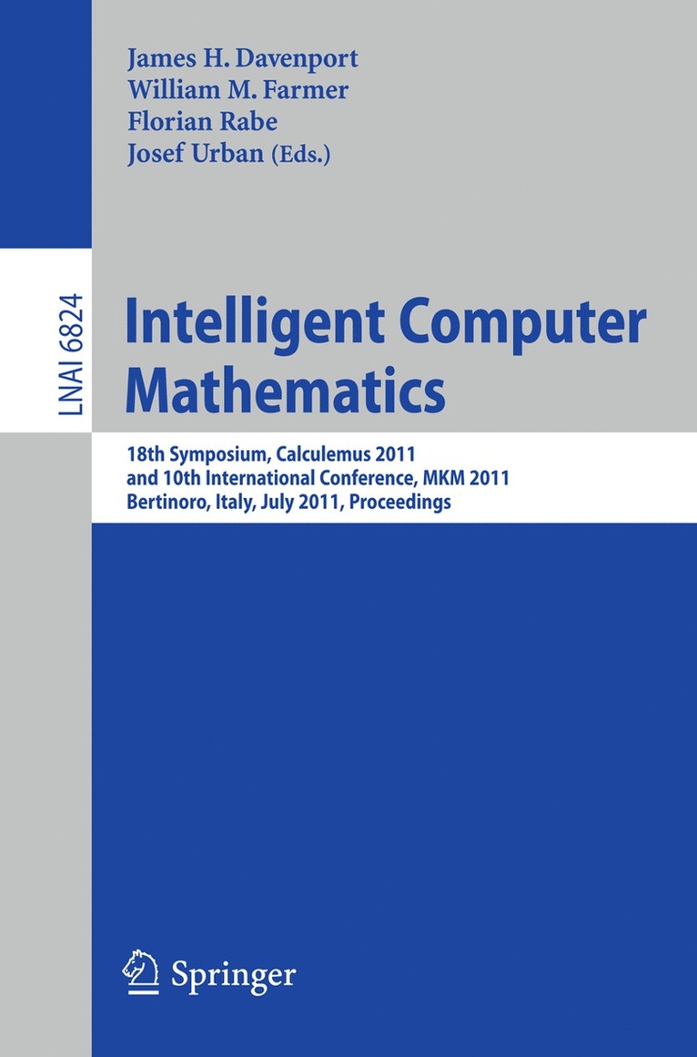 James H. Davenport, William M. Farmer, Florian Rabe, Josef Urban - Intelligent Computer Mathematics, Häftad