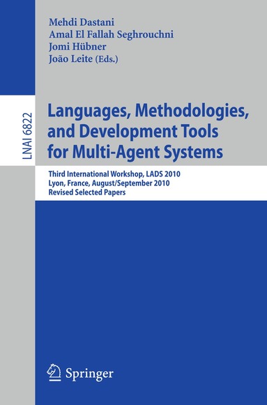 Mehdi Dastani, Amal El Fallah Seghrouchni, Jomi Hübner, Joao Leite - Languages, Methodologies, and Development Tools for Multi-Agent Systems, Häftad