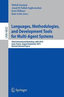 bokomslag Languages, Methodologies, and Development Tools for Multi-Agent Systems