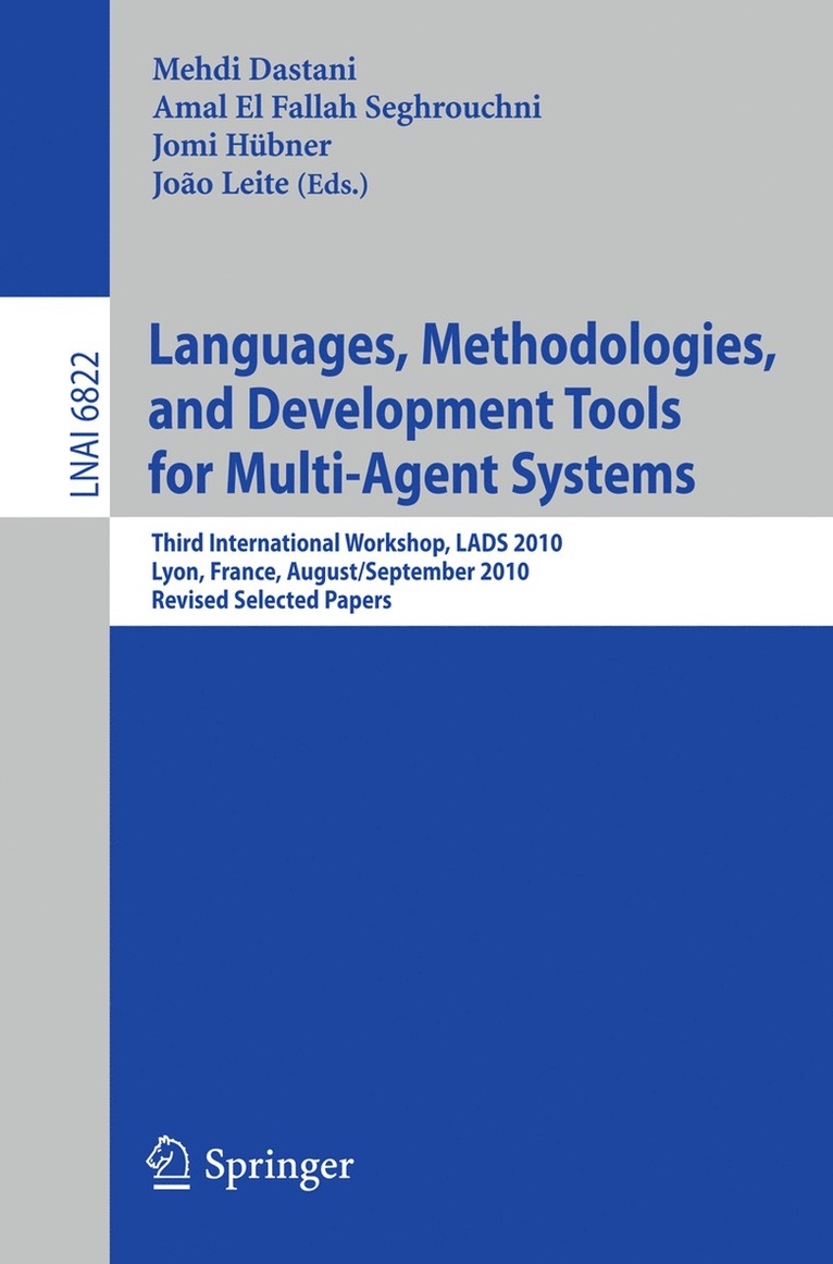 Mehdi Dastani, Amal El Fallah Seghrouchni, Jomi Hübner, Joao Leite - Languages, Methodologies, and Development Tools for Multi-Agent Systems, Häftad