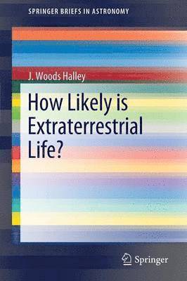 How Likely is Extraterrestrial Life? 1