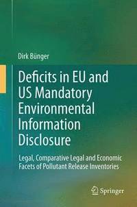 bokomslag Deficits in EU and US Mandatory Environmental Information Disclosure