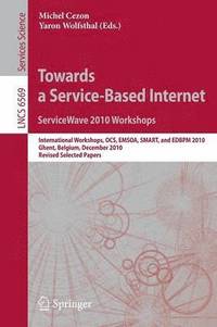 bokomslag Towards a Service-Based Internet. ServiceWave 2010 Workshops