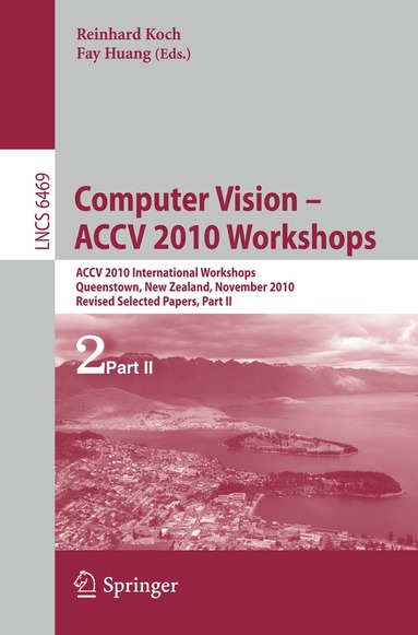 Reinhard Koch, Fay Huang - Computer Vision -- ACCV 2010 Workshops, Häftad