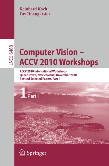 Reinhard Koch, Fay Huang - Computer Vision -- ACCV 2010 Workshops, Häftad