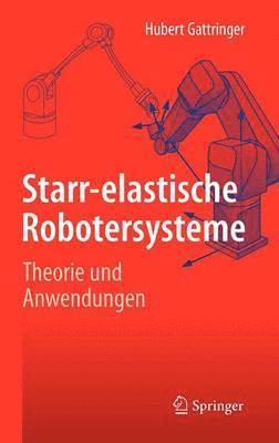 Starr-elastische Robotersysteme 1