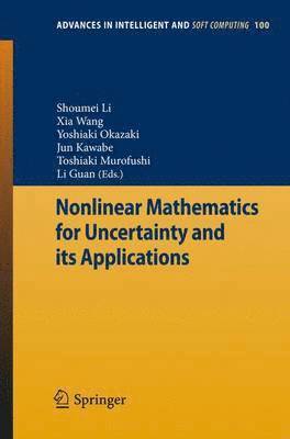 Nonlinear Mathematics for Uncertainty and its Applications 1