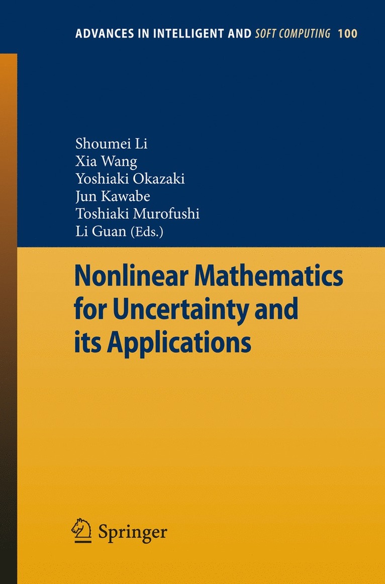 Shoumei Li, Xia Wang, Yoshiaki Okazaki, Jun Kawabe, Toshiaki Murofushi, Li Guan - Nonlinear Mathematics for Uncertainty and its Applications, Inbunden