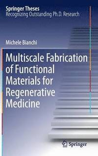 bokomslag Multiscale Fabrication of Functional Materials for Regenerative Medicine