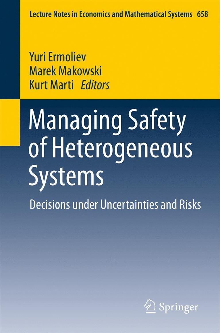 Yuri Ermoliev, Marek Makowski, Kurt Marti - Managing Safety of Heterogeneous Systems, Häftad