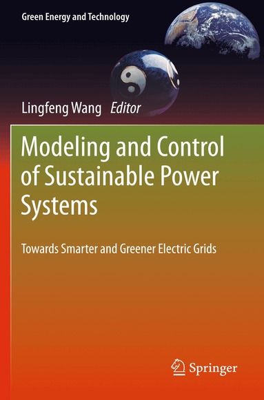 Lingfeng Wang, Lingfeng Wang - Modeling and Control of Sustainable Power Systems, Inbunden