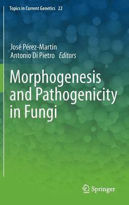 José Pérez Martín, Antonio Di Pietro, Antonio Pérez Martín, José - Morphogenesis and Pathogenicity in Fungi, Inbunden