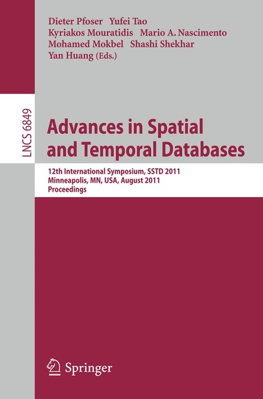 Dieter Pfoser, Yufei Tao, Kyriakos Mouratidis, Mario A. Nascimento, Mohamed Mokbel, Shashi Shekhar, YAN HUANG - Advances in Spatial and Temporal Databases, Häftad