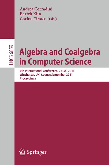 Andrea Corradini, Bartek Klin, Corina Cîrstea - Algebra and Coalgebra in Computer Science, Häftad