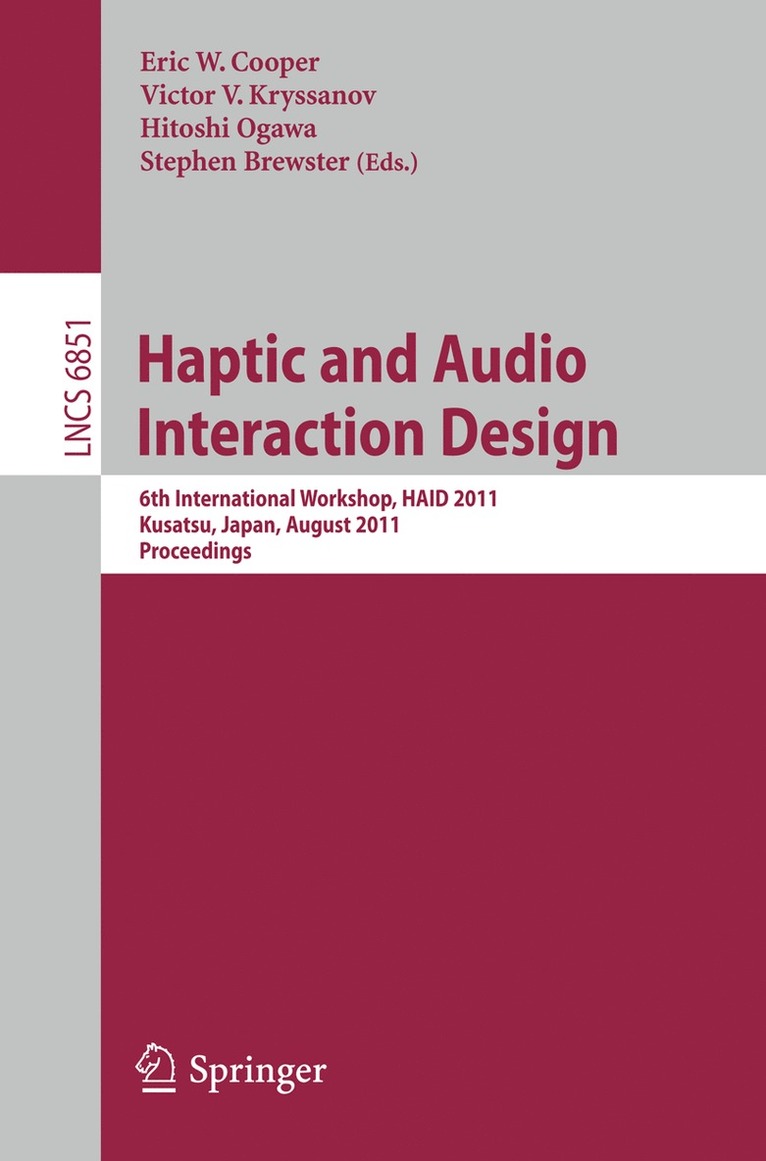 Eric Cooper, Stephen Brewster, Hitoshi Ogawa, Victor K. Kryssanov - Haptic and Audio Interaction Design, Häftad