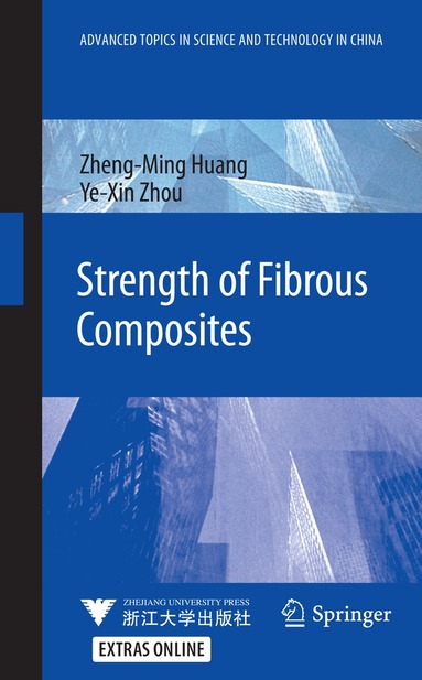 Zheng-Ming Huang, Ye-Xin Zhou - Strength of Fibrous Composites, Inbunden