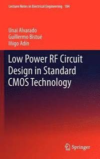 bokomslag Low Power RF Circuit Design in Standard CMOS Technology