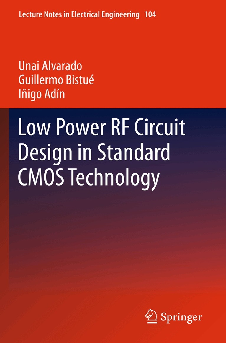 Unai Alvarado, Guillermo Bistué, Iñigo Adín - Low Power RF Circuit Design in Standard CMOS Technology, Inbunden. Tillgänglighet: Lägg i varukorg