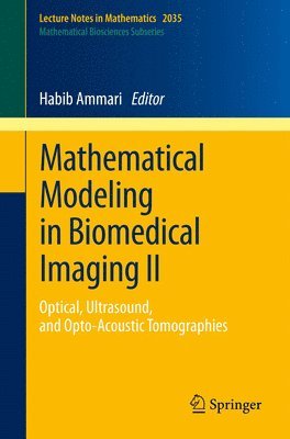 Mathematical Modeling in Biomedical Imaging II 1