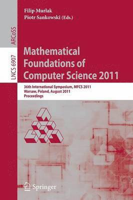 Mathematical Foundations of Computer Science 2011 1