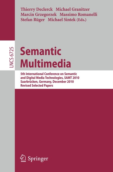 Thierry Declerck, Michael Granitzer, Marcin Grzegorzek, Massimo Romanelli, Stefan Rüger, Michael Sintek - Semantic Multimedia, Häftad