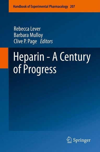 Rebecca Lever, Barbara Mulloy, Clive P. Page - Heparin - A Century of Progress, Inbunden
