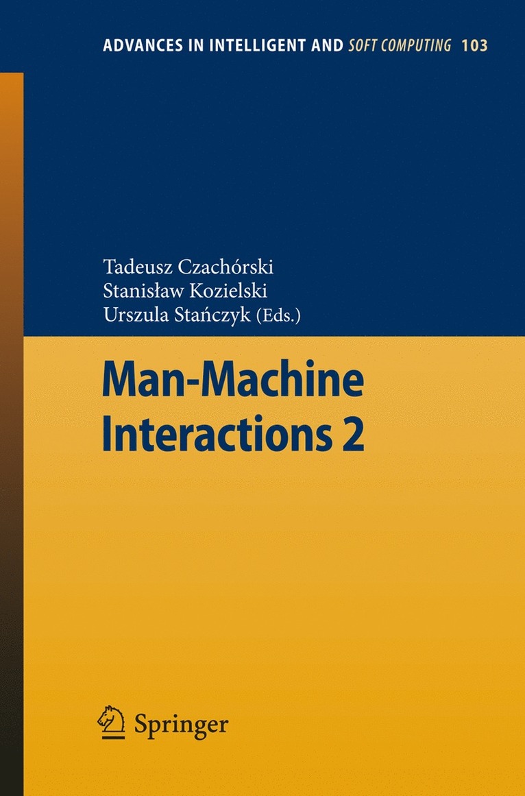 Tadeusz Czachorski, Stanislaw Kozielski, Urszula Stanczyk - Man-Machine Interactions 2, Häftad