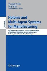 bokomslag Holonic and Multi-Agent Systems for Manufacturing