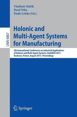 Holonic and Multi-Agent Systems for Manufacturing 1