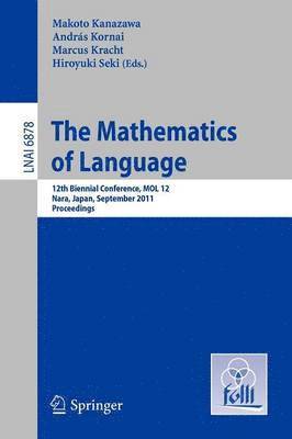 Makoto Kanazawa, Marcus Kracht, Hiroyuki Seki, András Kornai - Mathematics of Language, Häftad