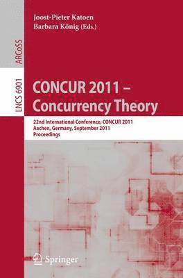 CONCUR 2011 -- Concurrency Theory 1