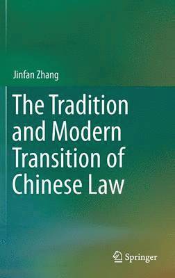 bokomslag The Tradition and Modern Transition of Chinese Law