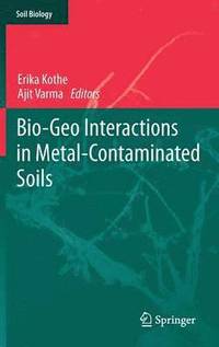 bokomslag Bio-Geo Interactions in Metal-Contaminated Soils