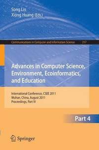 bokomslag Advances in Computer Science, Environment, Ecoinformatics, and Education, Part IV