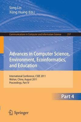 Advances in Computer Science, Environment, Ecoinformatics, and Education, Part IV 1