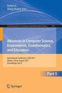 bokomslag Advances in Computer Science, Environment, Ecoinformatics, and Education, Part V