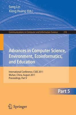 Advances in Computer Science, Environment, Ecoinformatics, and Education, Part V 1
