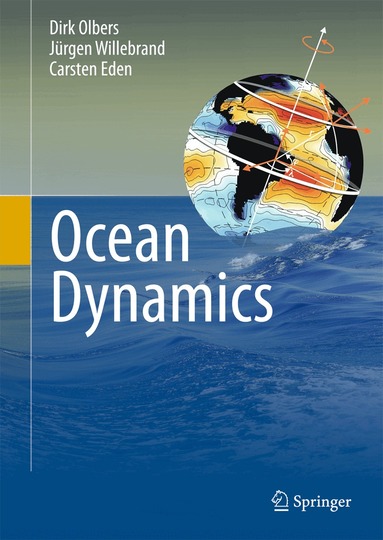 Dirk Olbers, Jürgen Willebrand, Carsten Eden - Ocean Dynamics, Inbunden