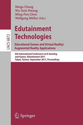 Maiga Chang, Wu-Yuin Hwang, Ming-Puu Chen, Wolfgang Mueller - Edutainment Technologies. Educational Games and Virtual Reality/Augmented Reality Applications, Häftad