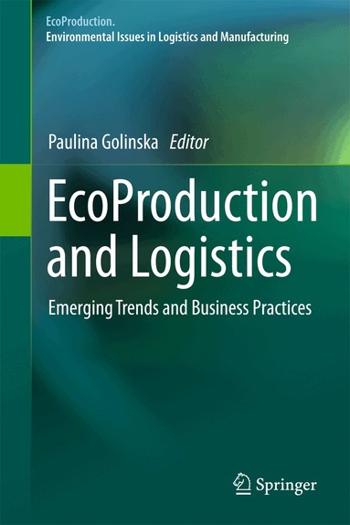Paulina Golinska - EcoProduction and Logistics, Inbunden